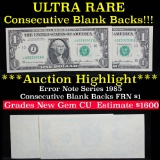 ***Auction Highlight*** Error Note Series 1985 Consecutive Blank Backs FRN $1 Grades New Gem CU (fc)