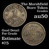 Scarce $1 Token The Marshfield Store Card Token Store Card Token Grades AU, Almost Unc