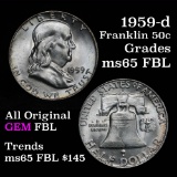 1959-d Franklin Half Dollar 50c All Original Grades GEM FBL Light Toning