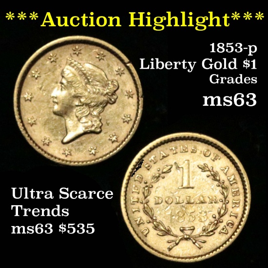 ***Auction Highlight*** 1853-p Gold $1 Grades Select Unc (fc)