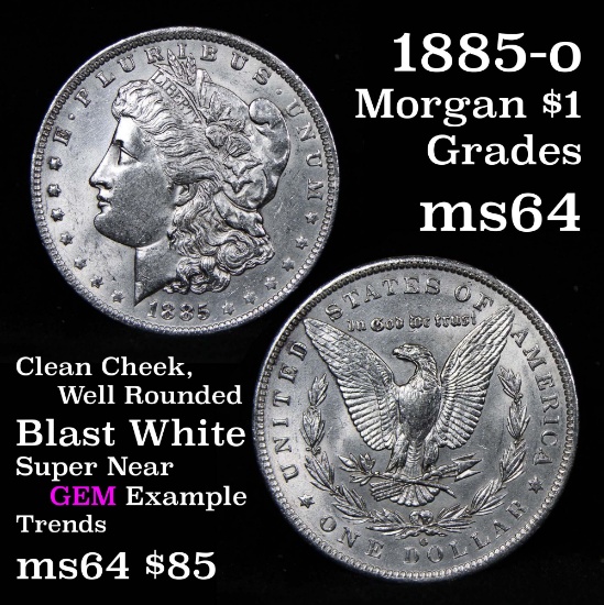 1885-o Morgan Dollar $1 Super Near GEM Grades Choice Unc Clean Cheek