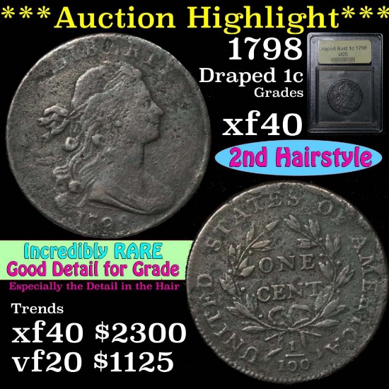 ***Auction Highlight*** Incredibly rare 1798 Draped Bust Large 1c Graded vf+ By USCG 2nd hair (fc)