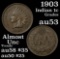 1903 Indian Cent 1c Grades Select AU