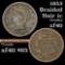 1853 Braided Hair Large Cent 1c Grades xf