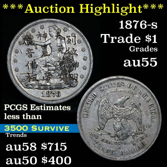 ***Auction Highlight*** 1876-s Trade Dollar $1 Grades Choice AU (fc)