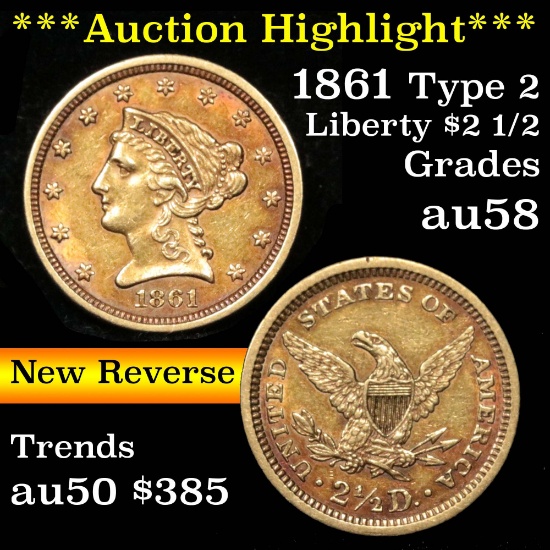 **Auction Highlight** 1861 Type 2 Gold Liberty Quarter Eagle $2 1/2 Grades Choice AU/BU Slider (fc)