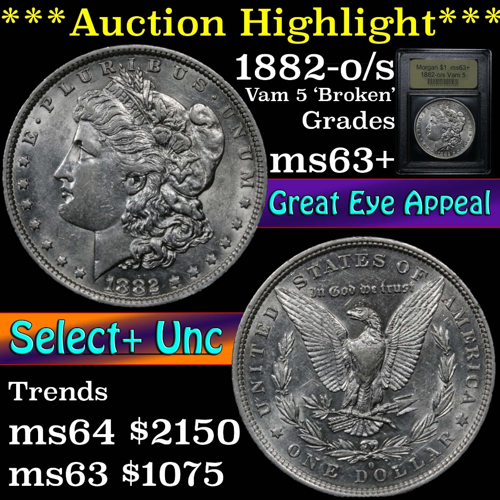 ***Auction Highlight*** 1882-o/s Vam 5 'Broken' Morgan Dollar $1 Graded Select+ Unc by USCG (fc)