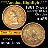 **Auction Highlight** 1861 Type 2 Gold Liberty Quarter Eagle $2 1/2 Grades Choice AU/BU Slider (fc)