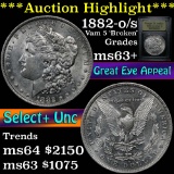 ***Auction Highlight*** 1882-o/s Vam 5 'Broken' Morgan Dollar $1 Graded Select+ Unc by USCG (fc)