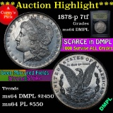 ***Auction Highlight*** 1878-p 7tf Morgan Dollar $1 Graded Choice Unc DMPL by USCG (fc)