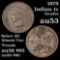 1879 Indian Cent 1c Grades Select AU