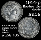 1914-p Barber Dime 10c Grades Choice AU/BU Slider