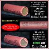 Indian Cent Roll, 1898 on one end  Grades Above avg circ