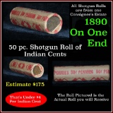 Indian Cent Roll, 1890 on one end  Grades Above avg circ