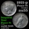 1921-p Peace Dollar $1 Grades Choice AU (fc)