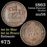 1863 Union For Ever, 1st in War 1st in Peace F#176/271 Civil War Token Grades Choice AU/BU Slider