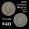 1835 Coronet Head Large Cent 1c Grades f, fine
