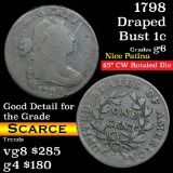 1798 Draped Bust 1c Grades g+ (fc)