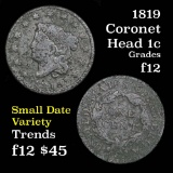 1819 Coronet Head Large Cent 1c Grades f, fine