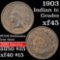 1903 Indian Cent 1c Grades xf+