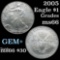 2005 Silver Eagle Dollar $1 Grades GEM+ Unc