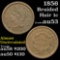 1856 Braided Hair Large Cent 1c Grades Select AU