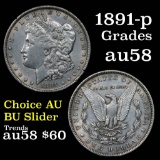 1891-p Morgan Dollar $1 Grades Choice AU/BU Slider