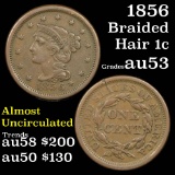 1856 Braided Hair Large Cent 1c Grades Select AU