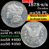 1878-s/s Vam 63 Morgan Dollar $1 Grades Choice AU/BU Slider PL