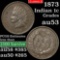 1873 Closed 3 Indian Cent 1c Grades Select AU (fc)