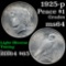 1925-p Peace Dollar $1 Grades Choice Unc