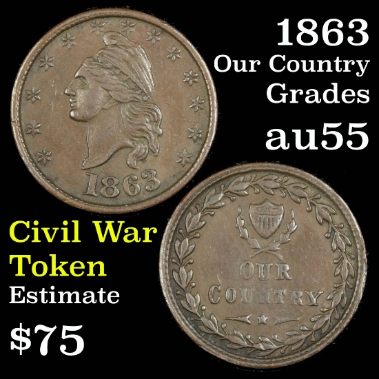 1863 Our Country Civil War Token Grades Choice AU