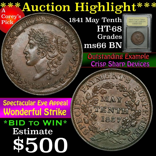 ***Auction Highlight*** 1841 May Tenth HT-68 Hard Times Token Graded GEM+ Unc BN by USCG (fc)