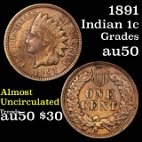 1891 Indian Cent 1c Grades AU, Almost Unc