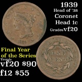 1839 head of '38 Coronet Head Large Cent 1c Grades vf, very fine