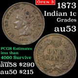 1873 Open 3 Indian Cent 1c Grades Select AU (fc)