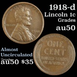 1918-d Lincoln Cent 1c Grades AU, Almost Unc