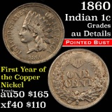 1860 Pointed Bust Indian Cent 1c Grades AU Details