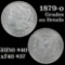 1879-o Morgan Dollar $1 Grades AU Details