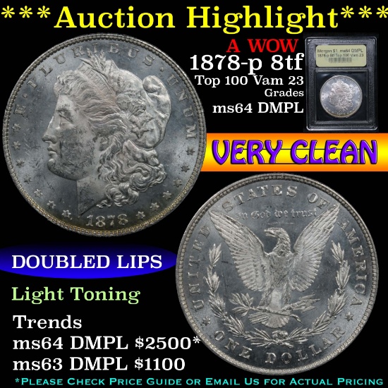***Auction Highlight*** 1878-p 8tf Top 100 Vam 23 Morgan $1 Graded Choice Unc DMPL USCG (fc)