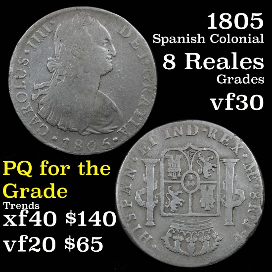1805 Spanish Colonial 8 Reales Grades vf++
