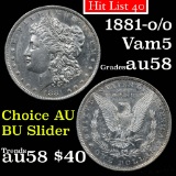 1881-o/o Vam 5 Morgan Dollar $1 Grades Choice AU/BU Slider