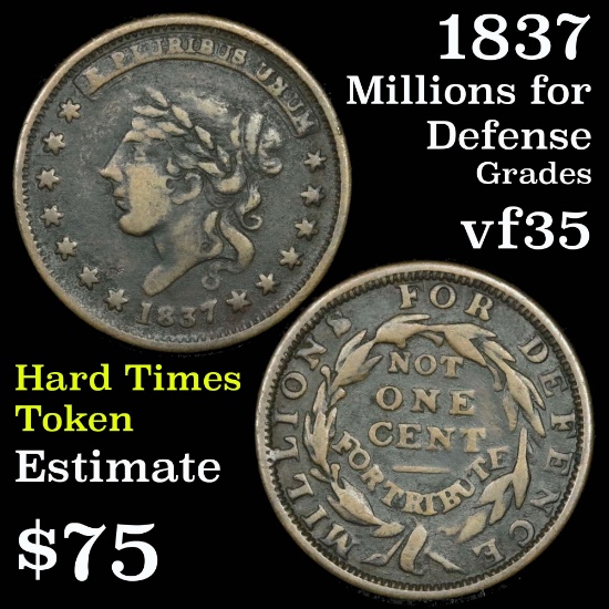 1837 Not One Cent Millions For Defence Hard Times Token HT-46 Hard Times Token 1c Grades vf++
