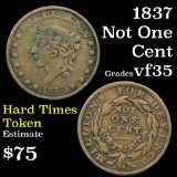 1837 Not One Cent Hard Times Token Grades vf++