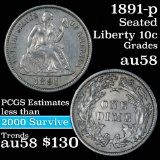 1891-p Seated Liberty Dime 10c Grades Choice AU/BU Slider