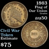 1863 Flag of Our Union Civil War Token Grades AU, Almost Unc