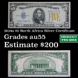 1934a $5 North Africa Silver Certificate, Singatures of Julian and Morgenthau Grades Choice AU (fc)