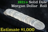 ***Auction Highlight*** Uncirculated Morgan Dollar $1 roll, solid date 1921-s (fc)