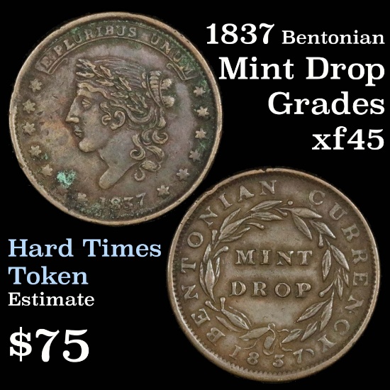 1837 Bentonian currency Mint Drop Hard Times Token Grades xf+