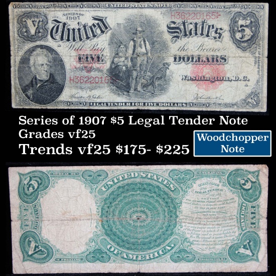Series of 1907 $5 "Woodchopper" Legal Tender Note Grades vf+